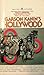 Garson Kanin's Hollywood: Stars and Starlets, Tycoons and Flesh-Peddlers, Moviemakers and Moneymakers, Frauds and Geniuses, Hopefuls and Has-Beens, Great Lovers and Sex Symbols