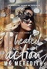 A Heated Touch of Action by M.K. Meredith
