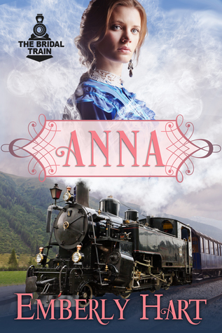Anna--The Bridal Train Book 1