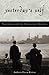 Yesterday's Self: Nostalgia and the Immigrant Identity (Philosophy and the Global Context)