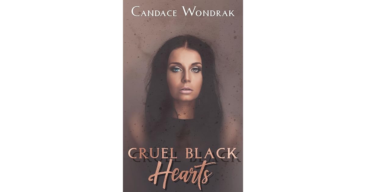 Cruel Black Hearts (Cruel Black Hearts 1) by Candace Wondrak
