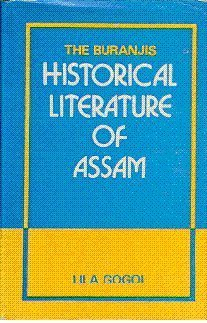 The Buranjis (Historical Literature of Assam)