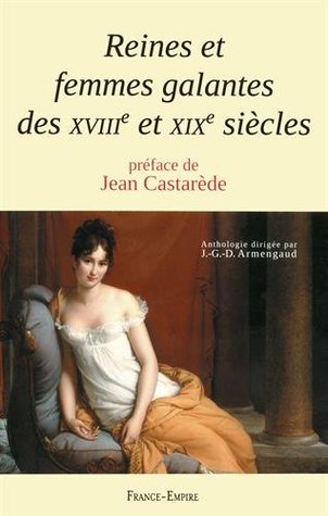 reines et femmes galantes des xviiie et xixe siecles (Paperback)