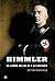 Himmler: El líder de las SS y la Gestapo
