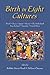 Birth in Eight Cultures by Robbie E. Davis-Floyd