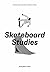 Skateboard Studies