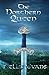 The Northern Queen by Kelly  Evans