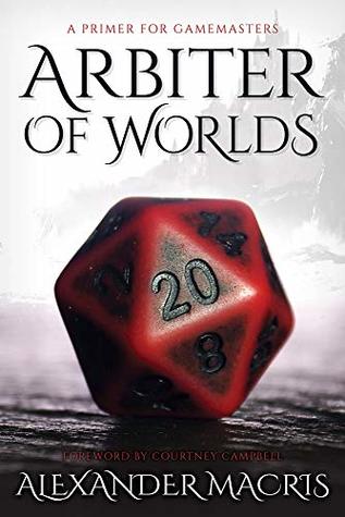 Arbiter of Worlds: A Primer for Gamemasters (Kindle Edition)