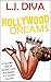 Hollywood Dreams: A Karmic Tale of Money, Love and Bitchy TV Drama Queens!
