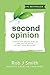 Second Opinion: A Step by Step Holistic Guide to Look and Feel Better Without Drugs or Surgery