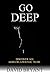 Go Deep by David  Bryant