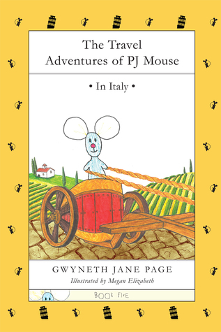 The Travel Adventures of PJ Mouse In Italy (Book #5)