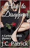 How to Disappear (Carlotta DuBois Mystery)