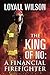 THE KING OF NO: A Financial Firefighter