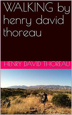 WALKING by henry david thoreau