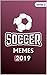 Funny Soccer Memes Latest Version by Dankster Tony