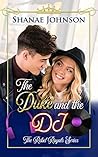 The Duke and the DJ (The Rebel Royals #3)
