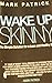 Wake Up Skinny: The Simple ...