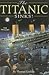 The Titanic Sinks!