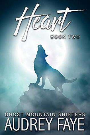 Heart (Ghost Mountain Wolf Shifters, #2)