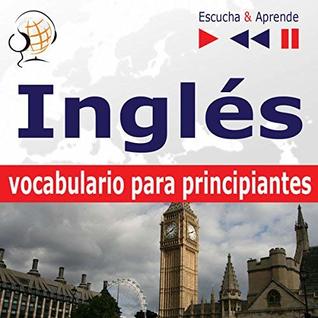Inglés Vocabulario para principiantes - Vocabulario y gramática básica / Conversa básica /Conversaciones básicas / 1000 Palabras frases básicas en la práctica /1000 palabras y frases básicas en el trabajo: Escucha en el trabajo: Escucha & Aprende