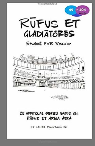 Rufus et gladiatores: Student FVR Reader
