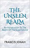 The Unseen Realm:...