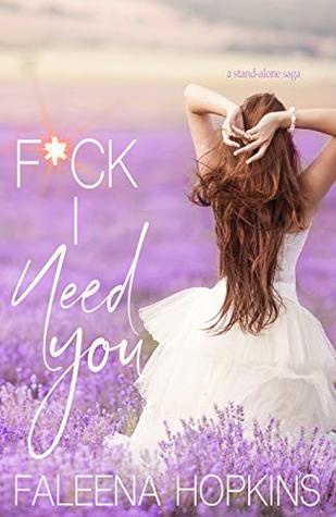 F*ck I Need You: A Stand-Alone Saga (Kindle Edition)