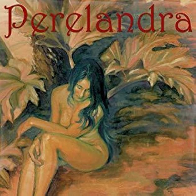 Perelandra: (Ransom Trilogy, Book #2)