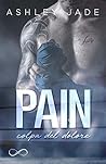 Pain by Ashley Jade