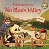 Welcome to No Man's Valley