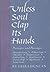 Unless Soul Clap Its Hands: Portraits and Passages
