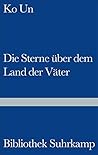 Die Sterne über dem Land der Väter: Gedichte
