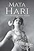 Mata Hari: A Life From Beginning to End (World War 1)