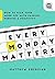Every Monday Matters by Matthew Emerzian Every Monday Matters by Matthew Emerzian