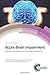 Acute Brain Impairment: Scientific Discoveries and Translational Research (Drug Discovery Series, Volume 62)