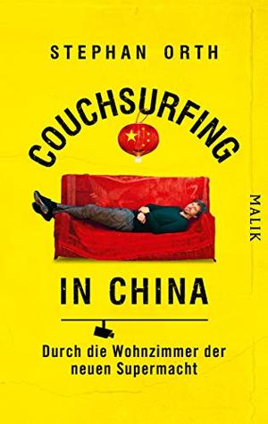 Couchsurfing in China: Durch die Wohnzimmer der neuen Supermacht (Kindle Edition)