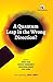 A Quantum Leap In The Wrong...