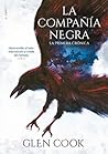 La compañía negra. La primera crónica by Glen Cook