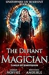 The Defiant Magician by Sarah Noffke