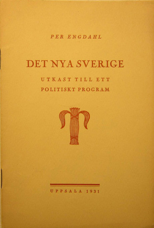 Det nya Sverige : utkast till ett politiskt program