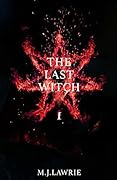 The Last Witch: Volume One