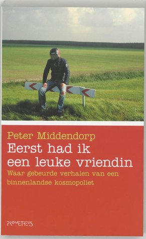 Eerst had ik een leuke vriendin