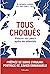Tous choqués : Vaincre nos ...