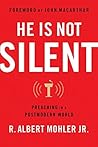 He is Not Silent: Preaching in a Postmodern World Book cover for He is Not Silent: Preaching in a Postmodern World