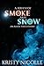 A Touch of Smoke and Snow: ...