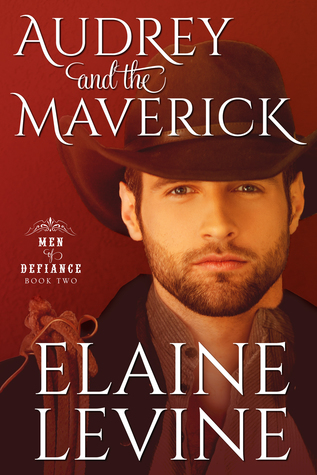Audrey and the Maverick (Men of Defiance, #2)
