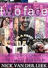TWO FACE: THE MYSTERIOUS MISTRESS AND THE CONFESSION