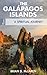 The Galapagos Islands: A Spiritual Journey (On Location Book 1)
