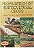 Propagation Of Horticultural Crops Principles And Practices by R.P. Sharma